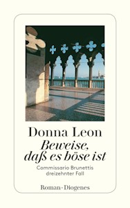  Beweise, daß es böse ist: Commissario Brunettis dreizehnter Fall - Kindle Ausgabe von Donna Leon - Jetzt bei Amazon kaufen*