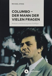 Columbo – der Mann der vielen Fragen: Analyse und Deutung einer Kultfigur - Taschenbuch von Michael Striss