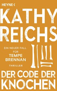  Der Code der Knochen: Ein neuer Fall für Tempe Brennan (Die Tempe-Brennan-Romane, Band 20) - Taschenbuch von Kathy Reichs - Jetzt bei Amazon kaufen*