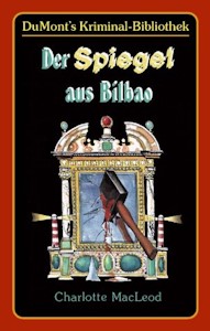 Der Spiegel aus Bilbao Broschiert von Charlotte MacLeod