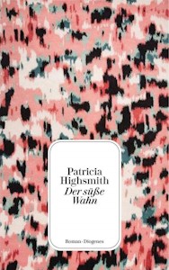  Der süße Wahn: Roman (detebe) - Taschenbuch von Patricia Highsmith - Jetzt bei Amazon kaufen*