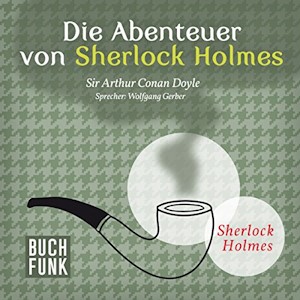 Die Abenteuer von Sherlock Holmes: Das Original - 12 Krimis - Audible – Ungekürzte Ausgabe von Arthur Conan Doyle - Jetzt bei Amazon kaufen*