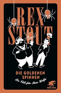 Die goldenen Spinnen: Ein Fall für Nero Wolfe - Gebundene Ausgabe von Rex Stout