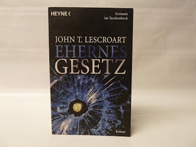 Ehernes Gesetz: Roman Taschenbuch von John Lescroart