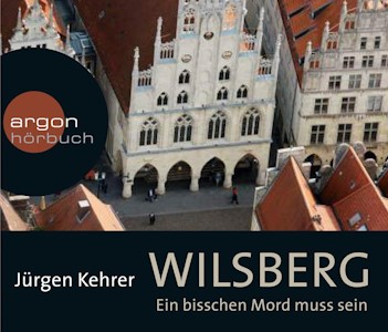  Wilsberg - Ein bisschen Mord muss sein Audio CD – Ungekürzte Ausgabe von Jürgen Kehrer