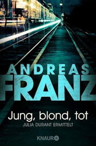 Jung, blond, tot - Taschenbuch von Andreas Franz