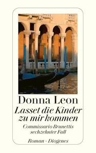 Lasset die Kinder zu mir kommen: Commissario Brunettis sechzehnter Fall - (detebe) Taschenbuch von Donna Leon