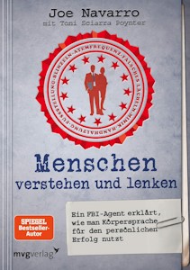  Menschen verstehen und lenken: Ein FBI-Agent erklärt, wie man Körpersprache für den persönlichen Erfolg nutzt - Taschenbuch von Joe Navarro