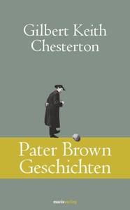  Pater Brown Geschichten (Klassiker der Weltliteratur) von Gilbert Keith Chesterton