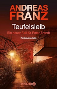 Teufelsleib: Ein neuer Fall für Peter Brandt. Kriminalroman - Taschenbuch von Andreas Franz