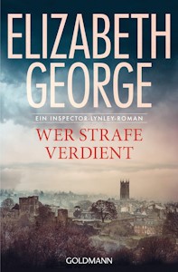 Wer Strafe verdient: Roman (Ein Inspector-Lynley-Roman, Band 20) - Taschenbuch von Elizabeth George