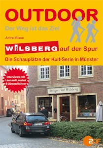 Wilsberg auf der Spur · Die Schauplätze der Kult-Serie in Münster (OutdoorHandbuch) - Taschenbuch von Amrei Risse - Jetzt bei Amazon kaufen*