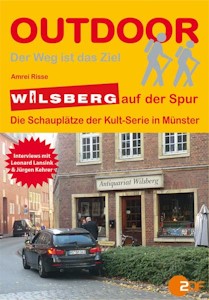 Wilsberg auf der Spur · Die Schauplätze der Kult-Serie in Münster (OutdoorHandbuch) - Taschenbuch von Amrei Risse