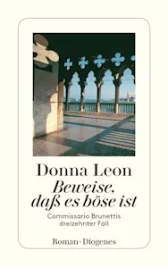  Beweise, daß es böse ist: Commissario Brunettis dreizehnter Fall - Kindle Ausgabe von Donna Leon