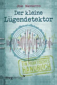 Der kleine Lügendetektor: Ein praktisches Handbuch - Taschenbuch von Joe Navarro
