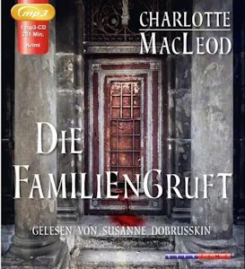 Die Familiengruft: Lesung Audio CD – MP3-Audio von Charlotte MacLeod