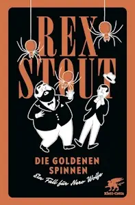 Die goldenen Spinnen: Ein Fall für Nero Wolfe - Gebundene Ausgabe von Rex Stout