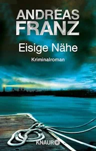 Eisige Nähe: Kriminalroman - Taschenbuch von Andreas Franz