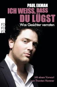 Ich weiß, dass du lügst: Was Gesichter verraten - Taschenbuch von Paul Ekman