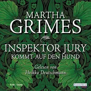 Inspektor Jury kommt auf den Hund: Inspektor Jury 1 - Audible Hörbuch – Gekürzte Ausgabe von Martha Grimes