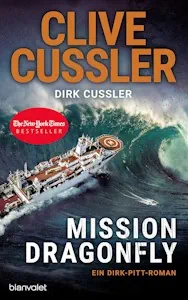 Mission Dragonfly: Ein Dirk-Pitt-Roman (Die Dirk-Pitt-Abenteuer, Band 26) Gebundene Ausgabe von Clive Cussler